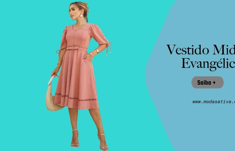 Dicas do Vestido Midi Evangélico