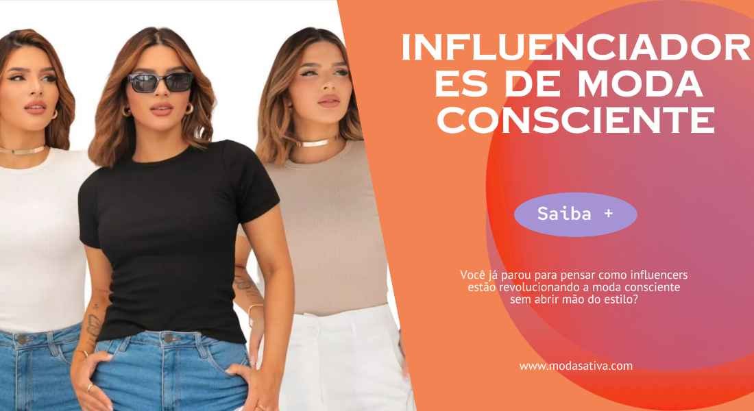 Influenciadores de moda consciente: Descubra os principais