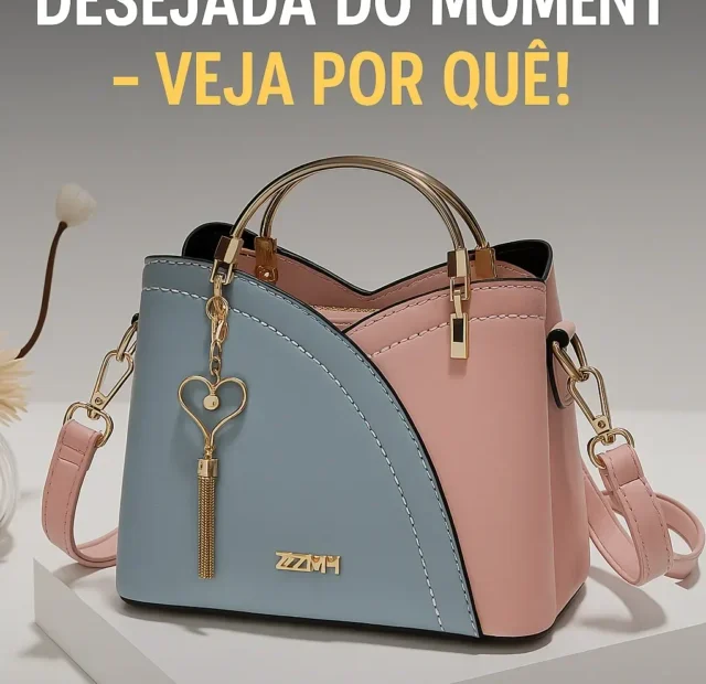 A Bolsa Mais Desejada do Momento – Veja Por Que!